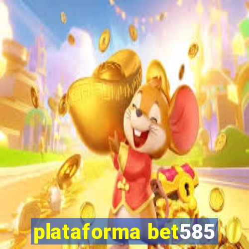 plataforma bet585